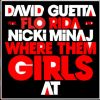DAVID GUETTA - Where Them Girls At (feat. Nicki Minaj & Flo Rida)
