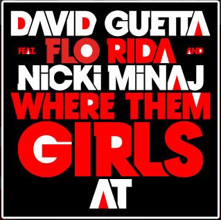 David Guetta - da oggi in tutte le radio il nuovo singolo "Where Them Girls At" (feat. Nicki Minaj & Flo-Rida) che anticipa l’uscita del nuovo album previsto per fine estate 