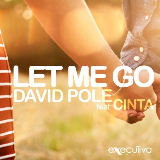 David Pole - Let Me Go (feat. Cinta) (Radio Date: 04-05-2015)