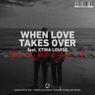 David White & Jay-S - When Love Takes Over (feat. Xtina Louise) (Radio Date: 07-07-2021)