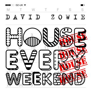 David Zowie - House Every Weekend (Radio Date: 10-07-2015)