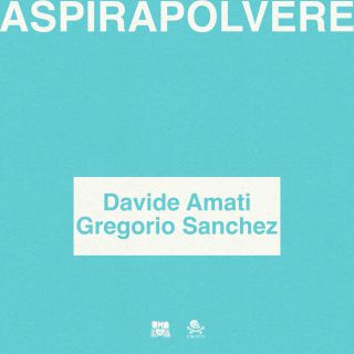 Davide Amati - Aspirapolvere (feat. Gregorio Sanchez) (Radio Date: 24-09-2021)