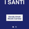 DAVIDE AMATI & NICOLÒ CARNESI - I Santi