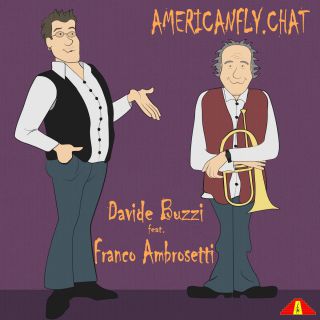 Davide Buzzi - Americanfly. Chat (feat.  Franco Ambrosetti) (Radio Date: 22-11-2021)