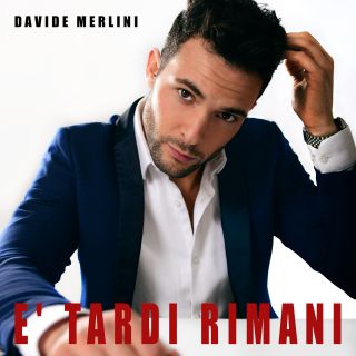 Davide - E' Tardi Rimani (Radio Date: 05-06-2020)