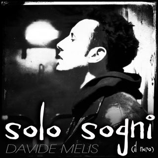 Davide Melis - Solo sogni (Radio Date: 12-10-2015)