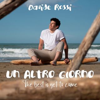 Davide Rossi - Un Altro Giorno (The Best Is Yet To Come) (Radio Date: 19-06-2020)