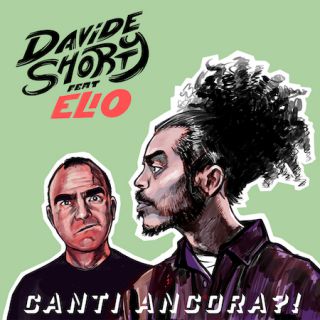 Davide Shorty - CANTI ANCORA?! (feat. Elio) (Radio Date: 10-07-2020)