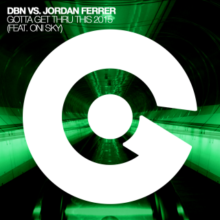 DBN & Jordan Ferrer - Gotta Get Thru This 2015 (feat. Oni Sky) (Radio Date: 27-03-2015)