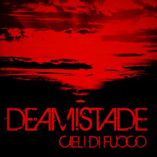 Deamistade - Cieli di fuoco (We Are On Fire) (Radio Date: 30-03-2018)