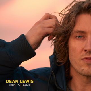 Dean Lewis - Trust Me Mate (Radio Date: 10-11-2023)
