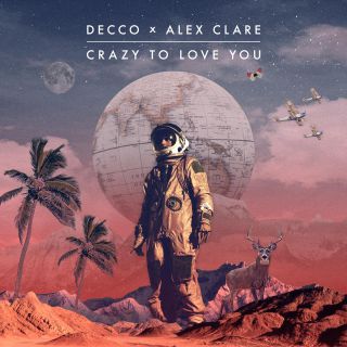 Decco & Alex Clare - Crazy to Love You (Radio Date: 07-06-2019)