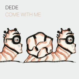 Dede - Come With Me (Radio Date: 05-12-2014)