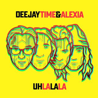 Deejay Time & Alexia - Uh La La La (Radio Date: 15-07-2016)