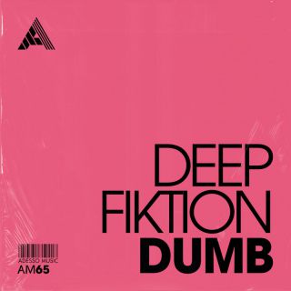 Deep Fiktion - Dumb (Radio Date: 22-04-2024)