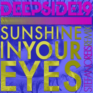 DEEPSIDE 19 - Sunshine In Your Eyes (Stefano Reis Extended Remix) (Radio Date: 29-03-2019)