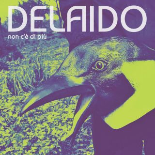 Delaido - Non c'è di più (Radio Date: 15-04-2022)