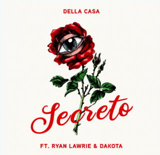 Della Casa - Secreto (feat. Ryan Lawrie & Dakota) (Radio Date: 20-09-2019)