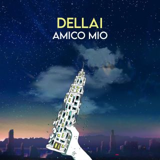 Dellai - Amico Mio (Radio Date: 11-03-2022)