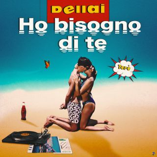 Dellai - Ho Bisogno Di Te (terè) (Radio Date: 03-09-2021)