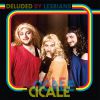 DELUDED BY LESBIANS - Cicale