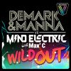 DEMARK & MANNA VS MIND ELECTRIC FEAT. MAX C - Wild Out