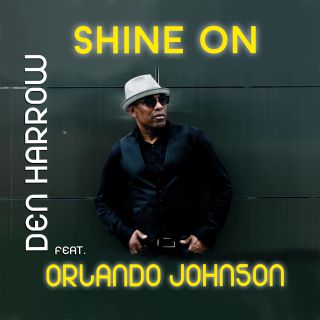 Den Harrow - Shine On (feat. Orlando Johnson) (Radio Date: 05-11-2021)