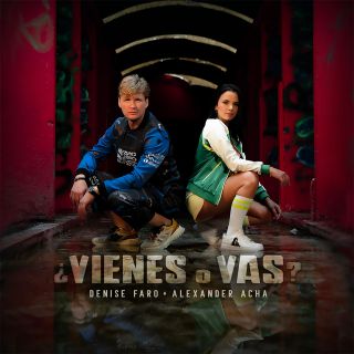 Denise Faro & Alexander Acha - ¿VIENES O VAS? (Radio Date: 05-08-2021)