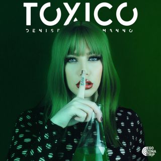 Denise Manno - Toxico (Radio Date: 09-12-2022)
