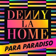 Denny La Home - Para Paradiso (Radio Date: 09-05-2014)