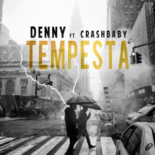 Denny - Tempesta (feat. Crashbaby) (Radio Date: 05-11-2021)