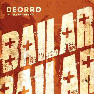 Deorro - Bailar (feat. Elvis Crespo) (Radio Date: 22-04-2016)