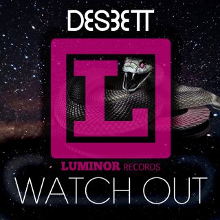 Des3ett - Watch Out (Radio Date: 04-03-2016)