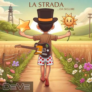 DEVE - La Strada (Radio Date: 10-04-2024)