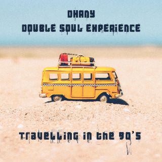 Dhany, Double Soul Experience - Travelling in the 90's (Radio Date: 14-10-2022)
