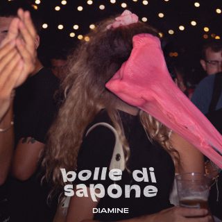 Diamine - Bolle Di Sapone (Radio Date: 01-05-2020)