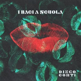 DIEGO CONTI - I Baci A Scuola (Radio Date: 27-10-2023)