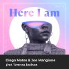 DIEGO MATES & JOE MANGIONE - Here I Am (feat. Venessa Jackson)