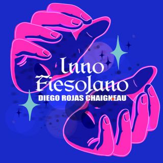 Diego Rojas Chaigneau - Inno Fiesolano (Radio Date: 21-04-2023)