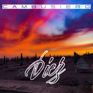 Diez - Cambusiero (Radio Date: 22-07-2022)