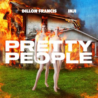 Dillon Francis - Pretty People (feat. INJI) (Radio Date: 07-04-2023)