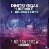 DIMITRI VEGAS & LIKE MIKE - Find Tomorrow (Ocarina) (feat. Wolfpack & Katy B)
