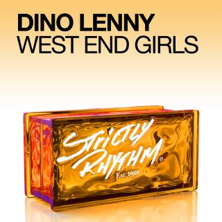 Dino Lenny - West End Girls (Radio Date: 08-02-2013)