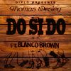 DIPLO & BLANCO BROWN - Do Si Do