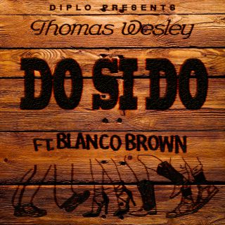 Diplo & Blanco Brown - Do Si Do (Radio Date: 01-05-2020)