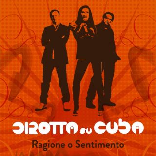 Dirotta Su Cuba - Ragione o Sentimento (Radio Date: 06-07-2012)