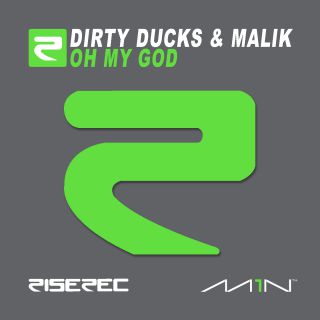Dirty Ducks & Malik - Oh My God (Radio Date: 19-04-2013)