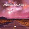 DIRTY SOUTH - Unbreakable (feat. Sam Martin)