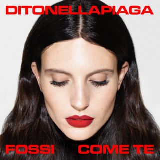 Ditonellapiaga - Fossi Come Te (Radio Date: 20-10-2023)