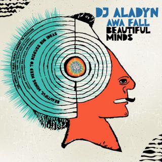 Dj Aladyn & Awa Fall - Beautiful Minds (Radio Date: 07-04-2023)